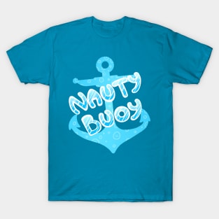 NAUTY BUOY T-Shirt